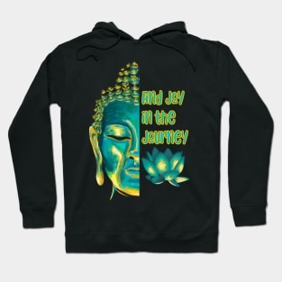 Find Joy in the Journey Half Buddha Face Hoodie